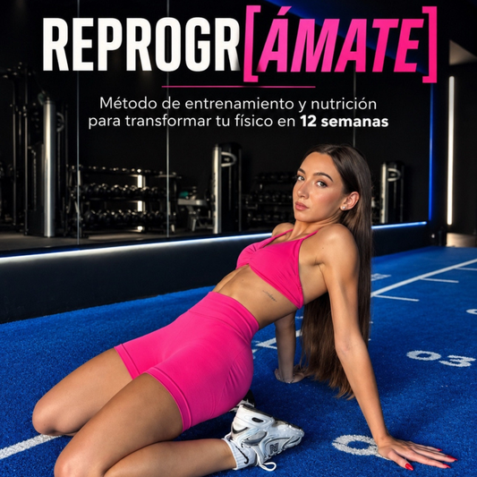 REPROGR[ÁMATE] Transforma tu Físico en 12 Semanas
